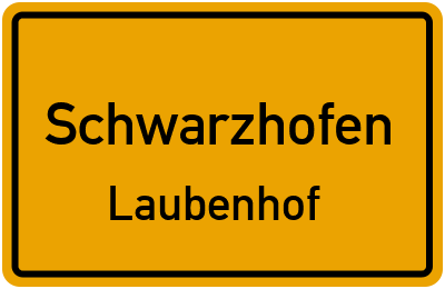 Ortsschild Schwarzhofen Laubenhof