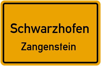 Ortsschild Schwarzhofen Zangenstein