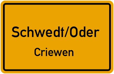 Ortsschild Schwedt/Oder Criewen