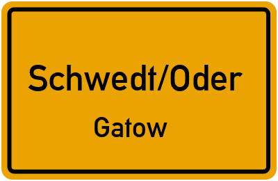 Ortsschild Schwedt/Oder Gatow