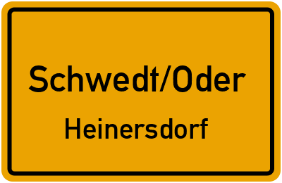 Ortsschild Schwedt/Oder Heinersdorf
