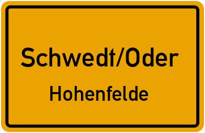 Ortsschild Schwedt/Oder Hohenfelde