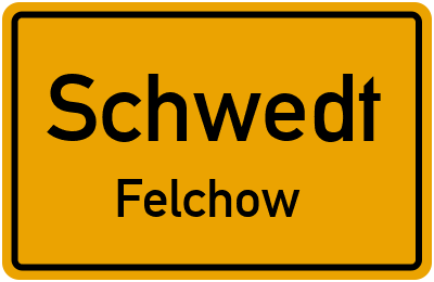 Straßenverzeichnis Schwedt Felchow