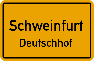 Ortsschild Schweinfurt Deutschhof
