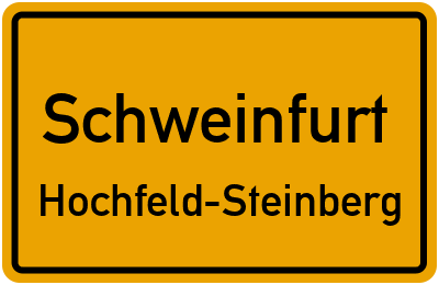 Ortsschild Schweinfurt Hochfeld-Steinberg