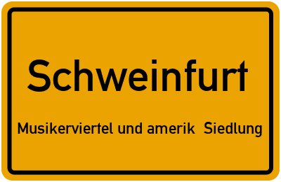 Ortsschild Schweinfurt Musikerviertel und amerik. Siedlung
