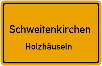 Straßenverzeichnis Schweitenkirchen Holzhäuseln