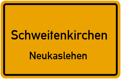 Ortsschild Schweitenkirchen Neukaslehen