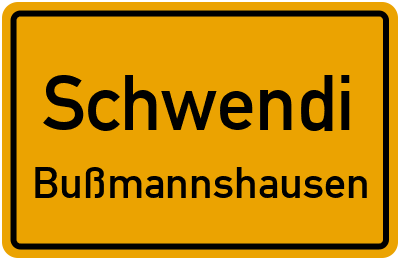 Ortsschild Schwendi Bußmannshausen