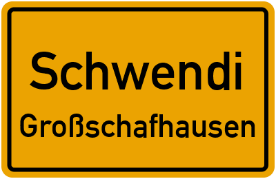 Ortsschild Schwendi Großschafhausen