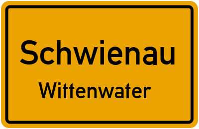 Ortsschild Schwienau Wittenwater