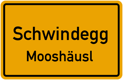 Straßenverzeichnis Schwindegg Mooshäusl