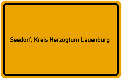 Ortsschild von Gemeinde Seedorf, Kreis Herzogtum Lauenburg in Schleswig-Holstein