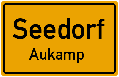 Ortsschild Seedorf Aukamp