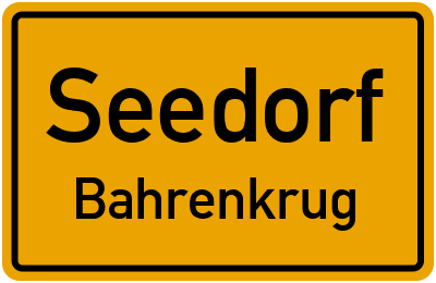 Ortsschild Seedorf Bahrenkrug