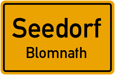 Ortsschild Seedorf Blomnath