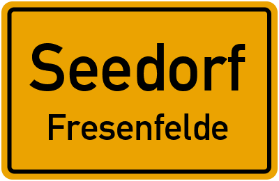 Ortsschild Seedorf Fresenfelde