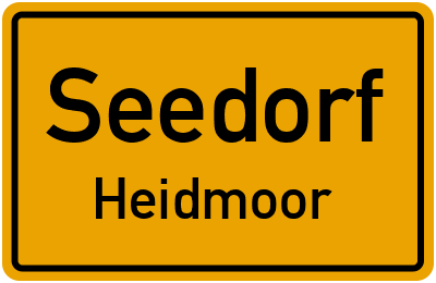 Ortsschild Seedorf Heidmoor