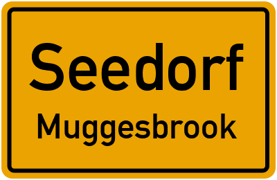 Ortsschild Seedorf Muggesbrook