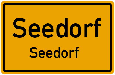 Ortsschild Seedorf Seedorf