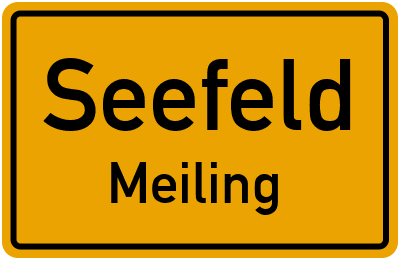Ortsschild Seefeld Meiling