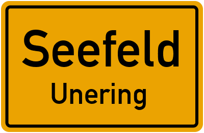 Ortsschild Seefeld Unering