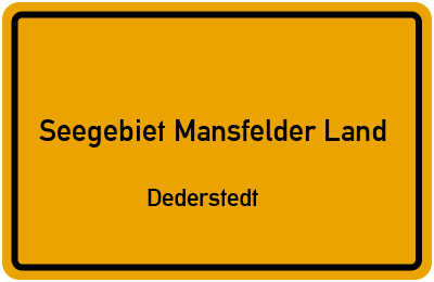 Ortsschild Seegebiet Mansfelder Land Dederstedt