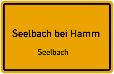 Straßenverzeichnis Seelbach bei Hamm Seelbach