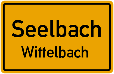 Ortsschild Seelbach Wittelbach
