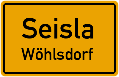 Straßenverzeichnis Seisla Wöhlsdorf