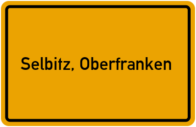 Ortsschild von Stadt Selbitz, Oberfranken in Bayern