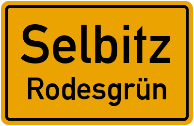 Ortsschild Selbitz Rodesgrün