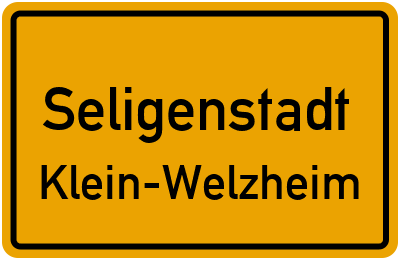 Ortsschild Seligenstadt Klein-Welzheim