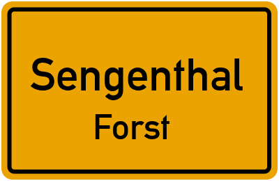 Ortsschild Sengenthal Forst