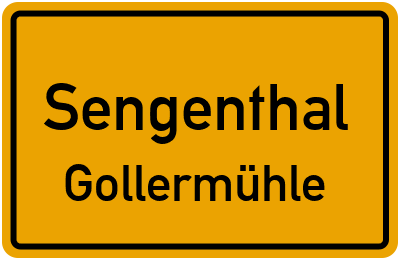 Ortsschild Sengenthal Gollermühle