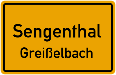 Ortsschild Sengenthal Greißelbach