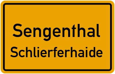 Ortsschild Sengenthal Schlierferhaide