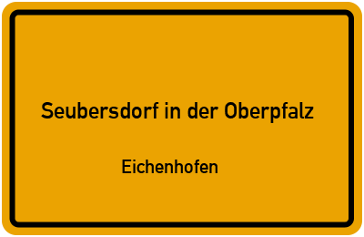 Straßenverzeichnis Seubersdorf in der Oberpfalz Eichenhofen