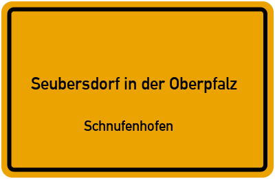 Straßenverzeichnis Seubersdorf in der Oberpfalz Schnufenhofen