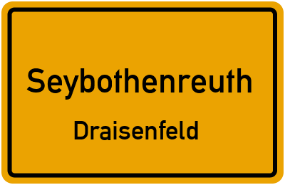 Straßenverzeichnis Seybothenreuth Draisenfeld