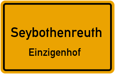 Straßenverzeichnis Seybothenreuth Einzigenhof