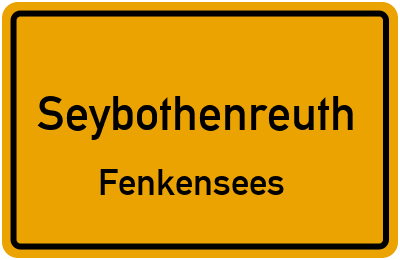 Straßenverzeichnis Seybothenreuth Fenkensees