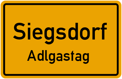 Ortsschild Siegsdorf Adlgastag