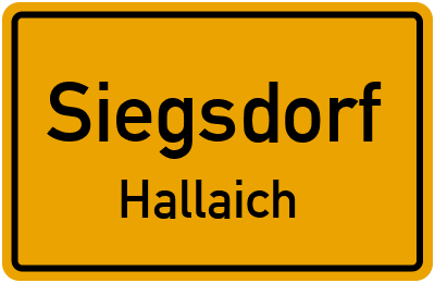 Ortsschild Siegsdorf Hallaich