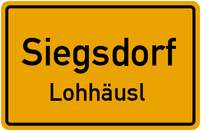 Ortsschild Siegsdorf Lohhäusl
