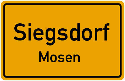 Ortsschild Siegsdorf Mosen