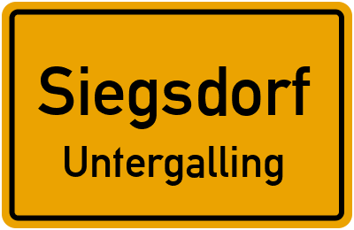 Ortsschild Siegsdorf Untergalling