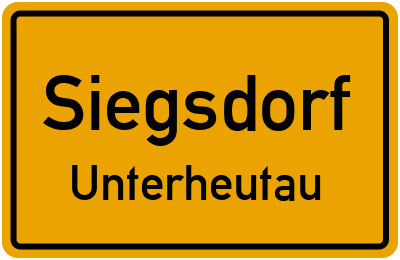 Ortsschild Siegsdorf Unterheutau