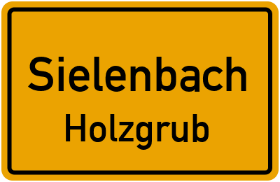 Ortsschild Sielenbach Holzgrub