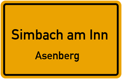 Ortsschild Simbach am Inn Asenberg